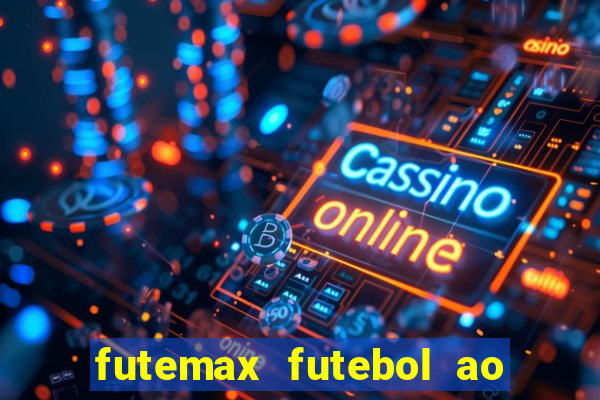 futemax futebol ao vivo brasil